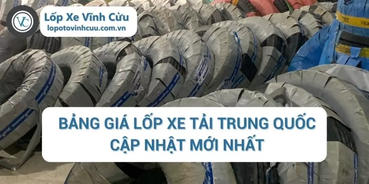 Bảng giá lốp xe tải Trung Quốc Vĩnh Cửu tire