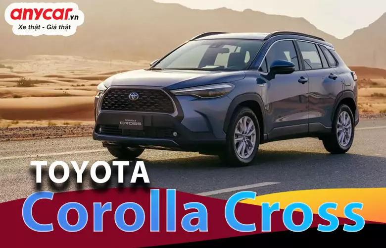 giá xe Toyota Corolla Cross dao động từ khoảng 746 - 936 triệu đồng cho 03 phiên bản