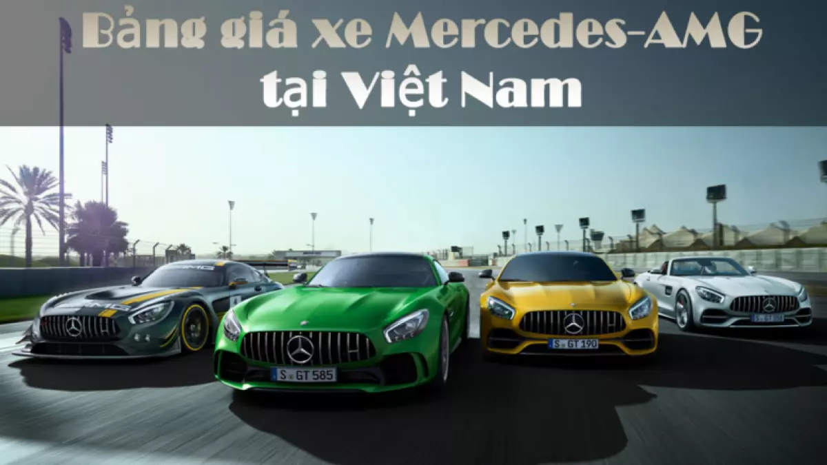 Cập nhật giá xe Mercedes-AMG mới nhất tháng 01/2024 tại Việt Nam
