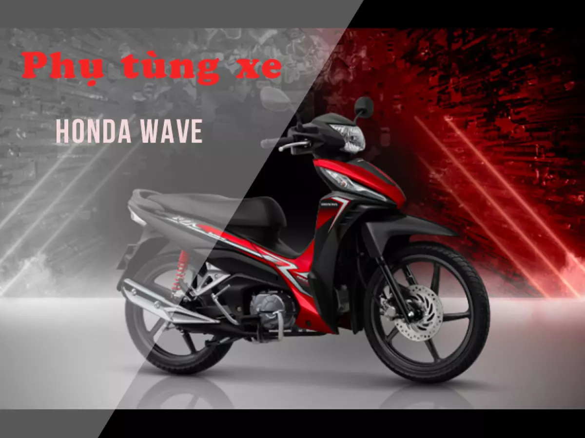 phụ tùng xe honda wave