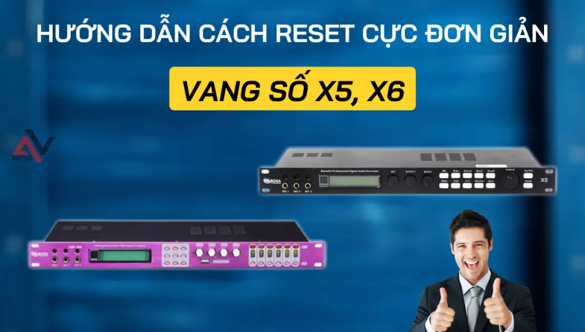 Cách reset vang số karaoke X5, X6