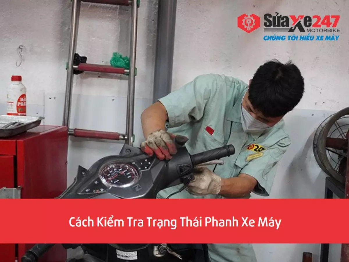 Cách Kiểm Tra Trạng Thái Phanh Xe Máy