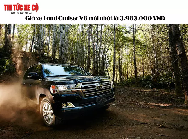 Giá xe Land Cruiser V8 mới nhất là 3.983.000.000 VNĐ