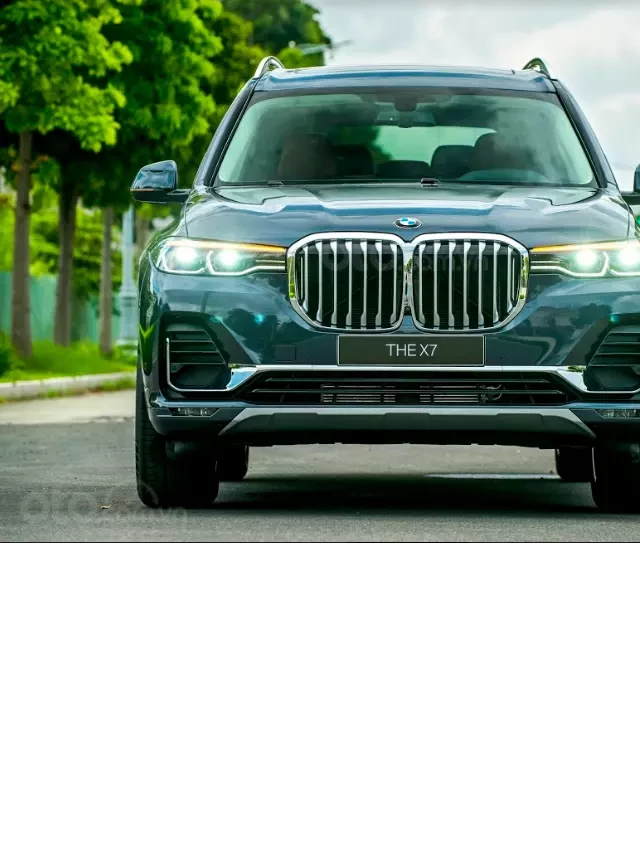   Giá lăn bánh xe BMW X7 2019: Mẫu xe sang trọng và đẳng cấp vừa ra mắt thị trường Việt
