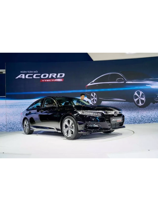   Honda Accord 2020: Sự Lạc Quan Của Honda Trên Toàn Thế Giới